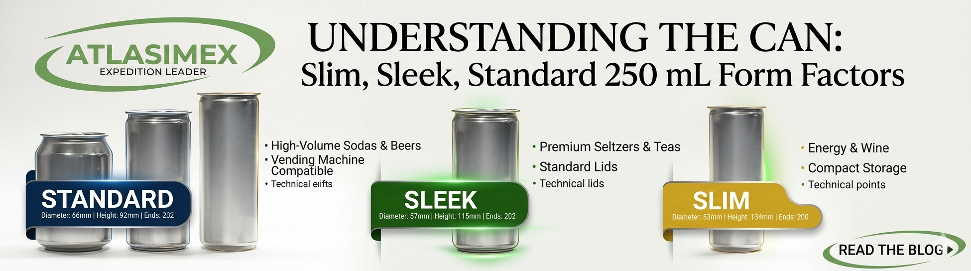 The Architecture of a Can: Choosing Between Slim, Sleek, and Standard - Atlasimex beverage distribution and logistics